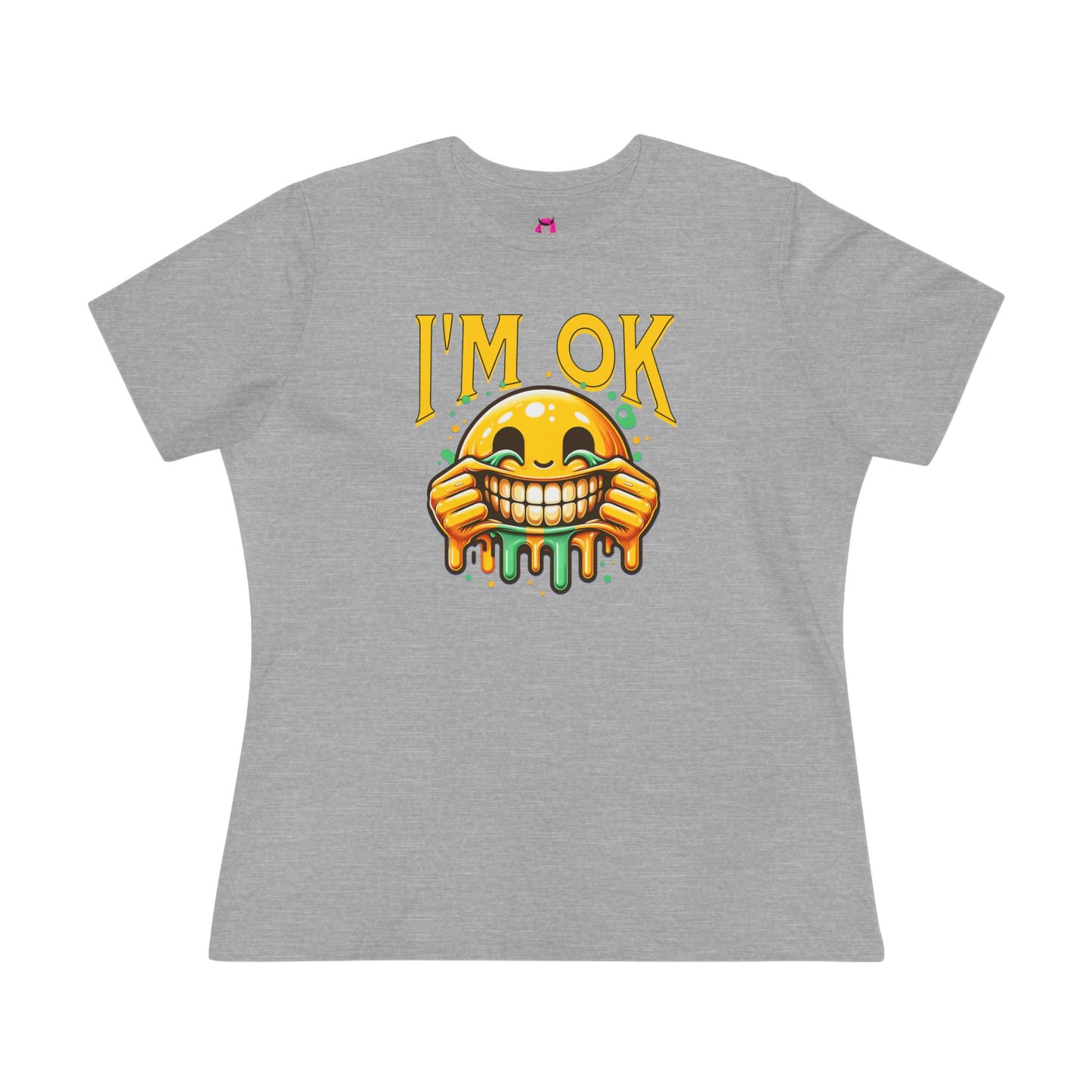 Women's Tee -I'm OK