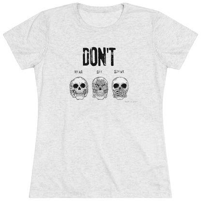 Women's Tee - Don't Hear See Speak