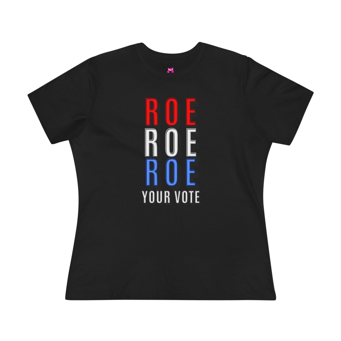 Women's Tee - Roe Roe Roe