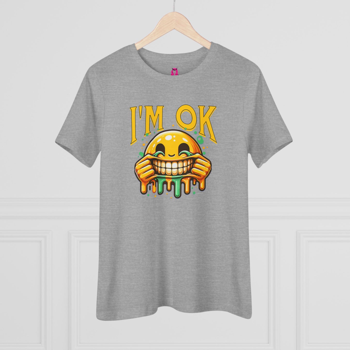 Women's Tee -I'm OK