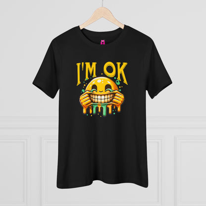 Women's Tee -I'm OK