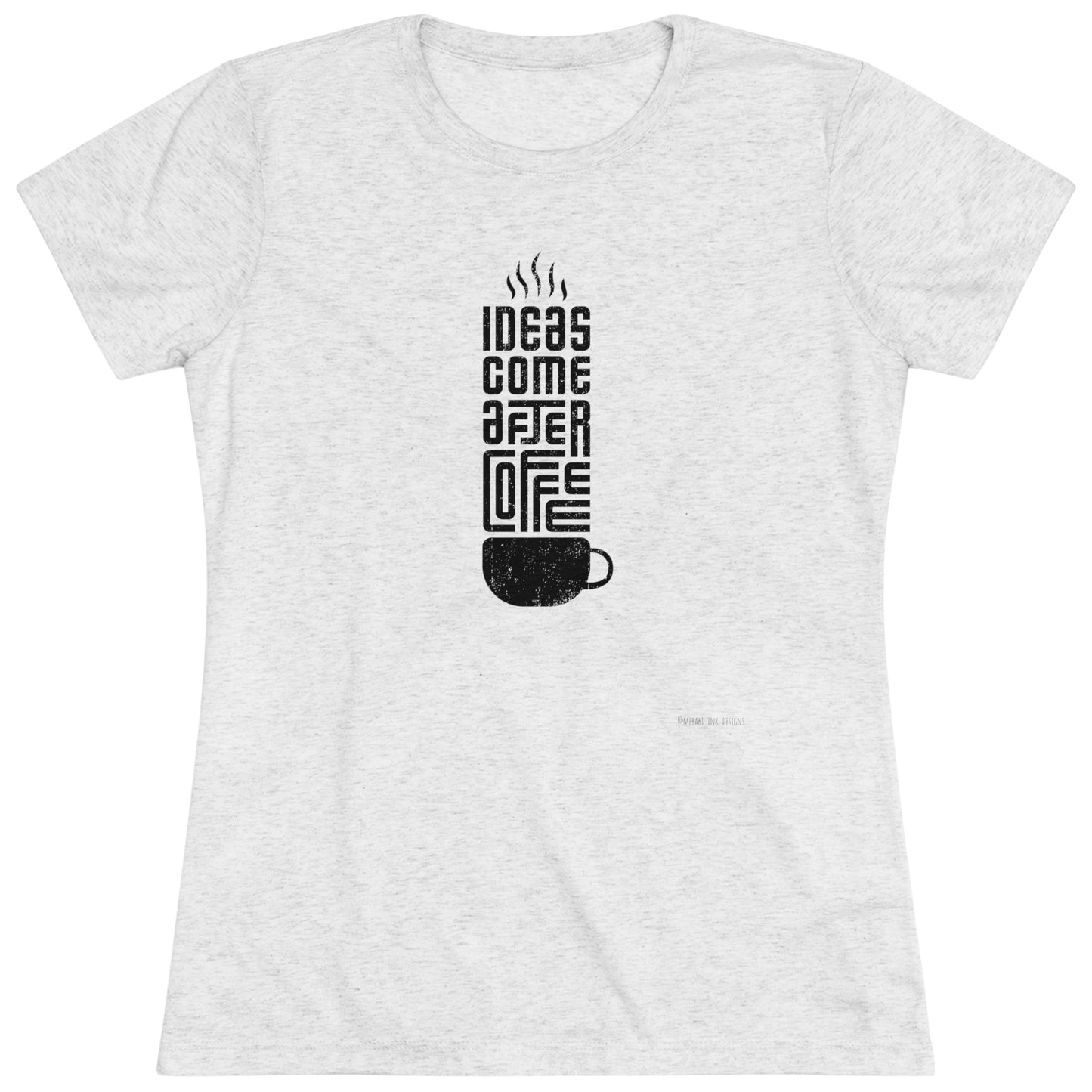 Women's Tee - Coffee Ideas