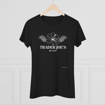 Women's Tee - In TJs We Trust