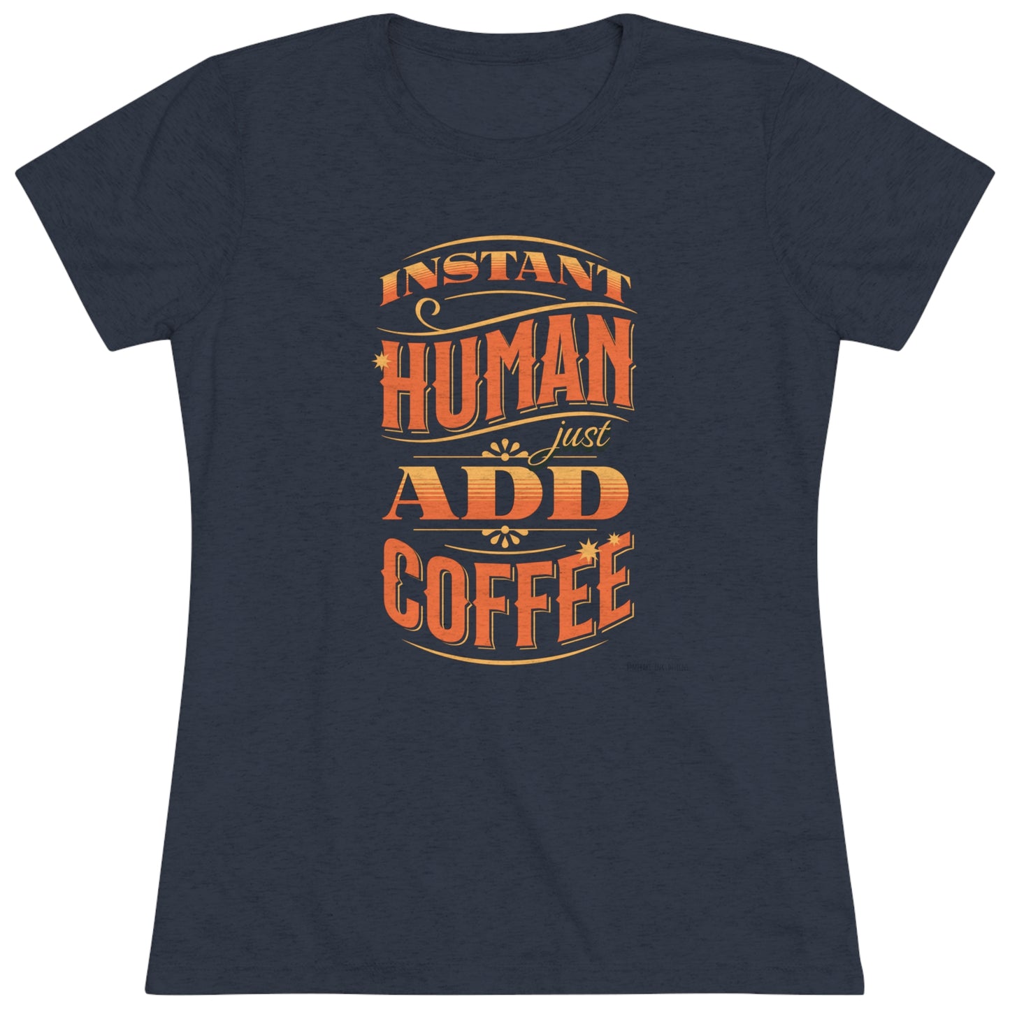 Women's Tee - Instant Human