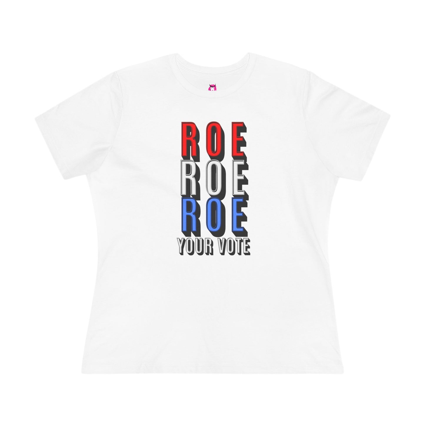 Women's Tee - Roe Roe Roe