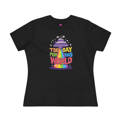 Women's Tee - To Gay for this World