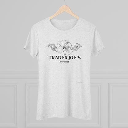 Women's Tee - In TJs We Trust