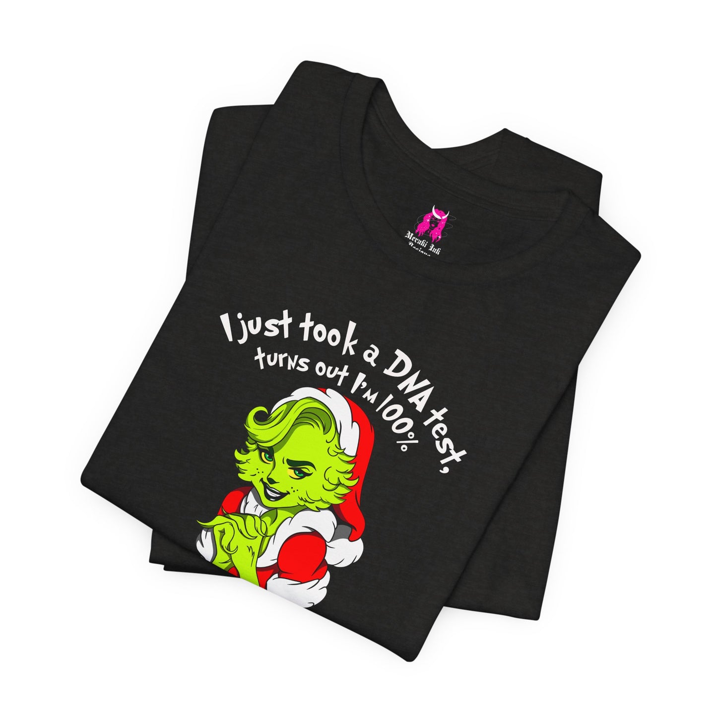 T-Shirt - 100% that Grinch