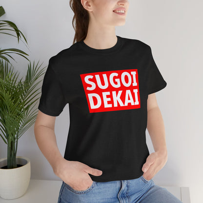 Sugoi Dekai