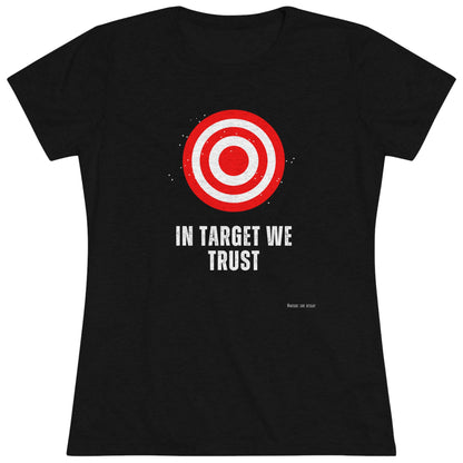 Women's Tee - In Target We Trust