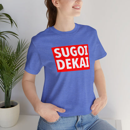 Sugoi Dekai