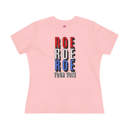 Women's Tee - Roe Roe Roe