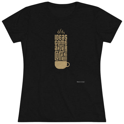 Women's Tee - Coffee Ideas