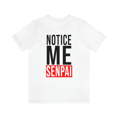 Notice Me Senpai