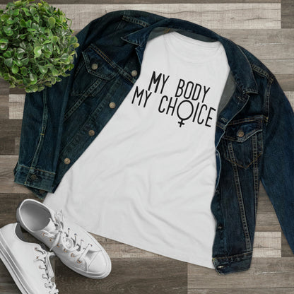 Women's Tee -My Body My Choice