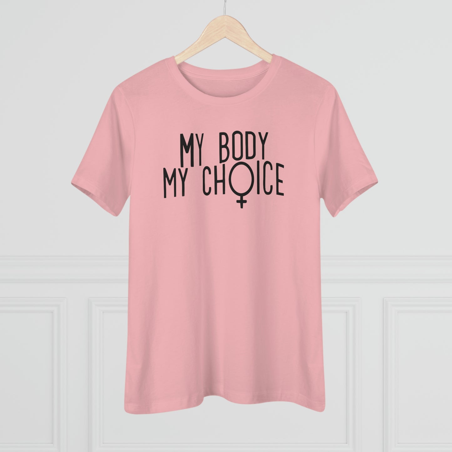 Women's Tee -My Body My Choice