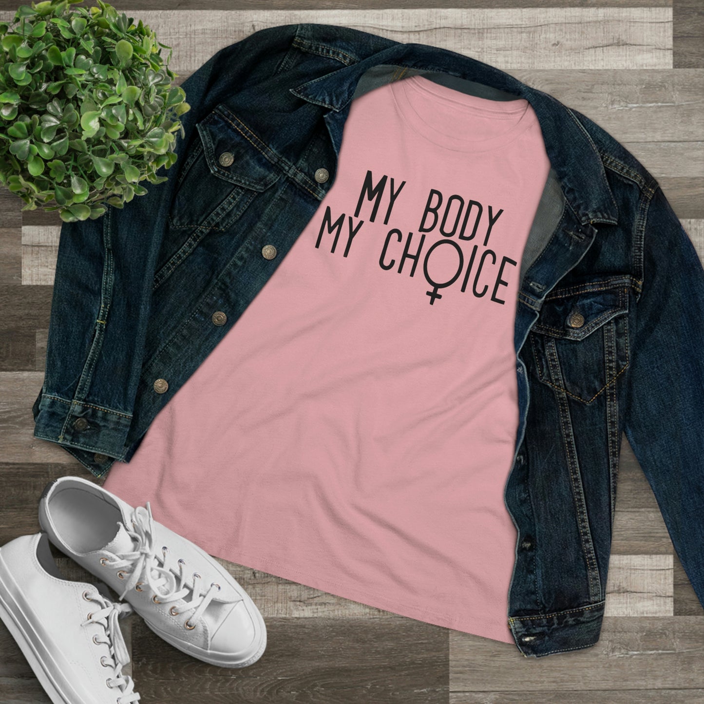 Women's Tee -My Body My Choice