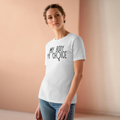 Women's Tee -My Body My Choice