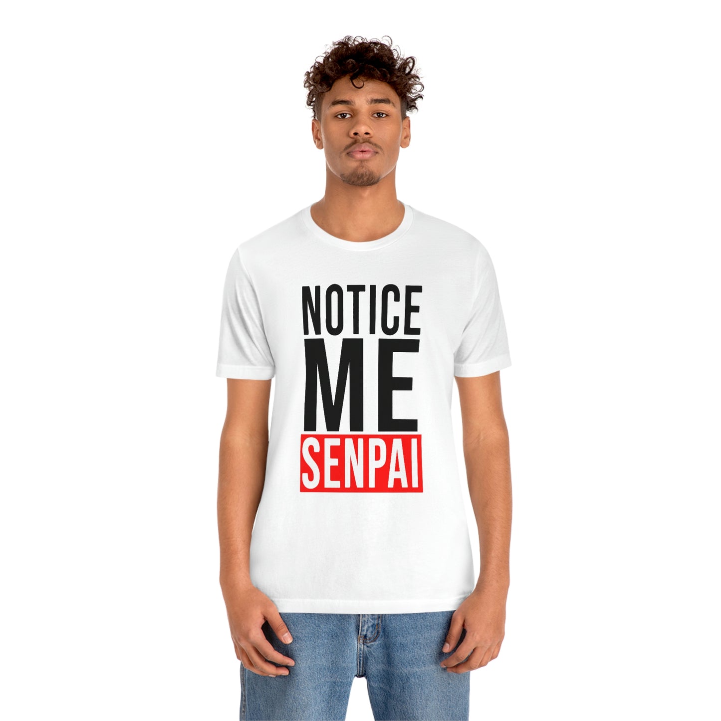 Notice Me Senpai