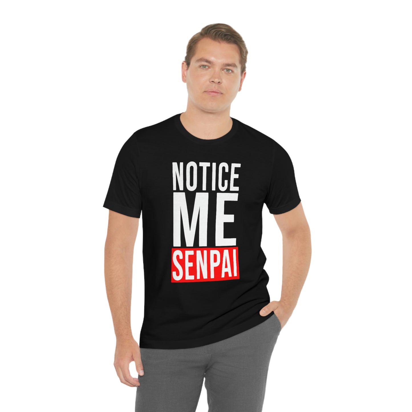 Notice Me Senpai