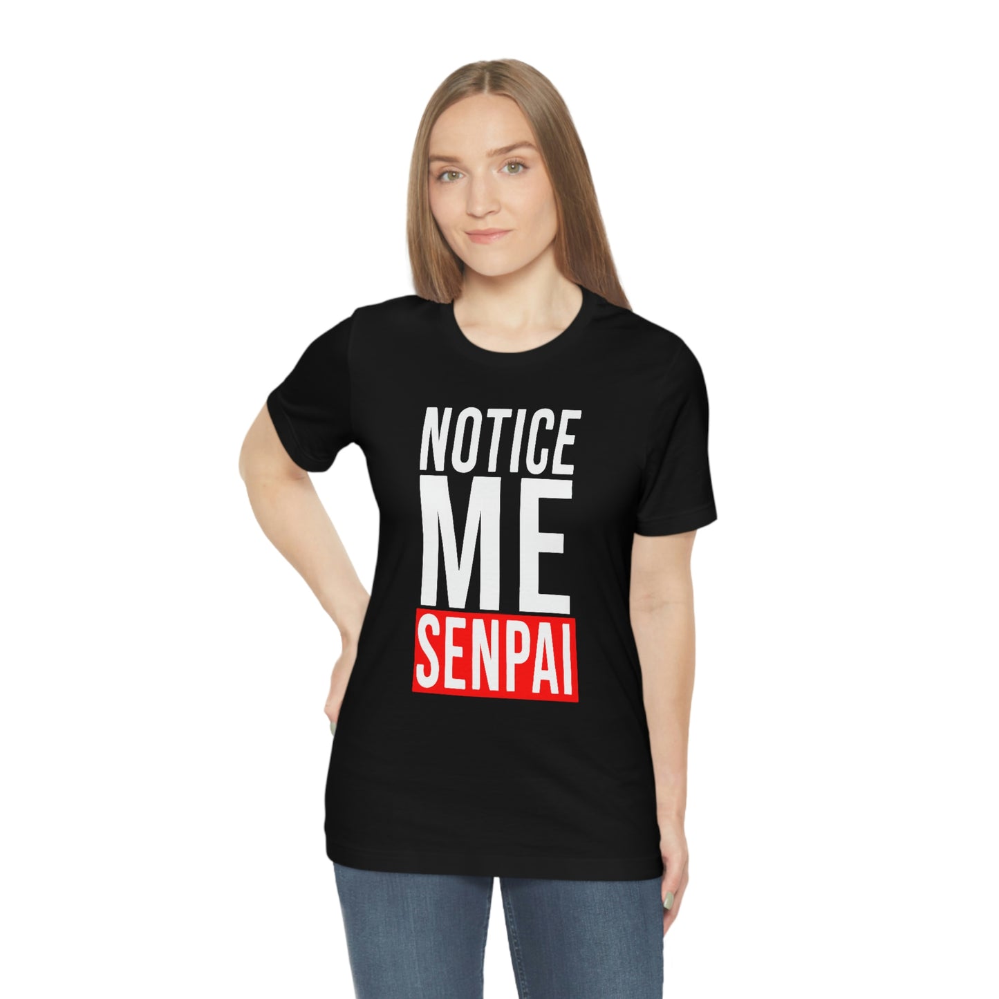 Notice Me Senpai